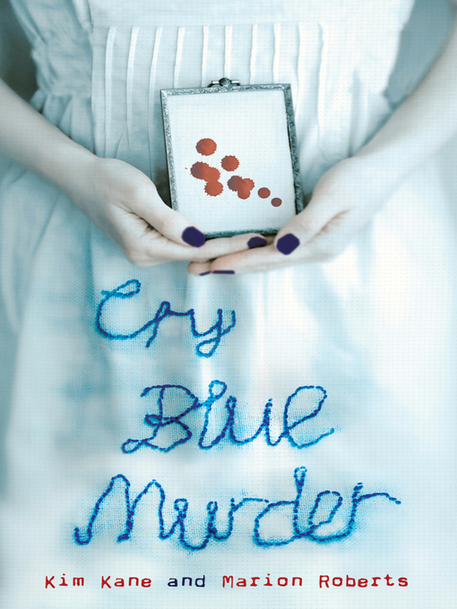 Title details for Cry Blue Murder by Kim Kane - Available